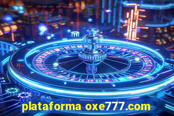 plataforma oxe777.com